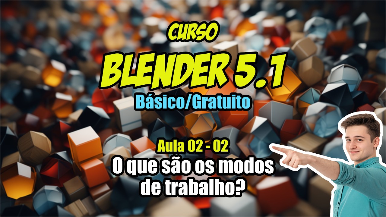 Curso Blender 5.1 Básico | Aula 02.2 — Modos de Trabalho no Blender