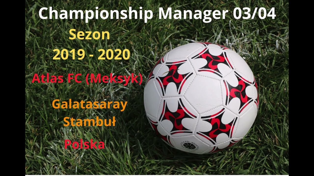 Championship Manager 03/04 Sezon 2019 - 2020
