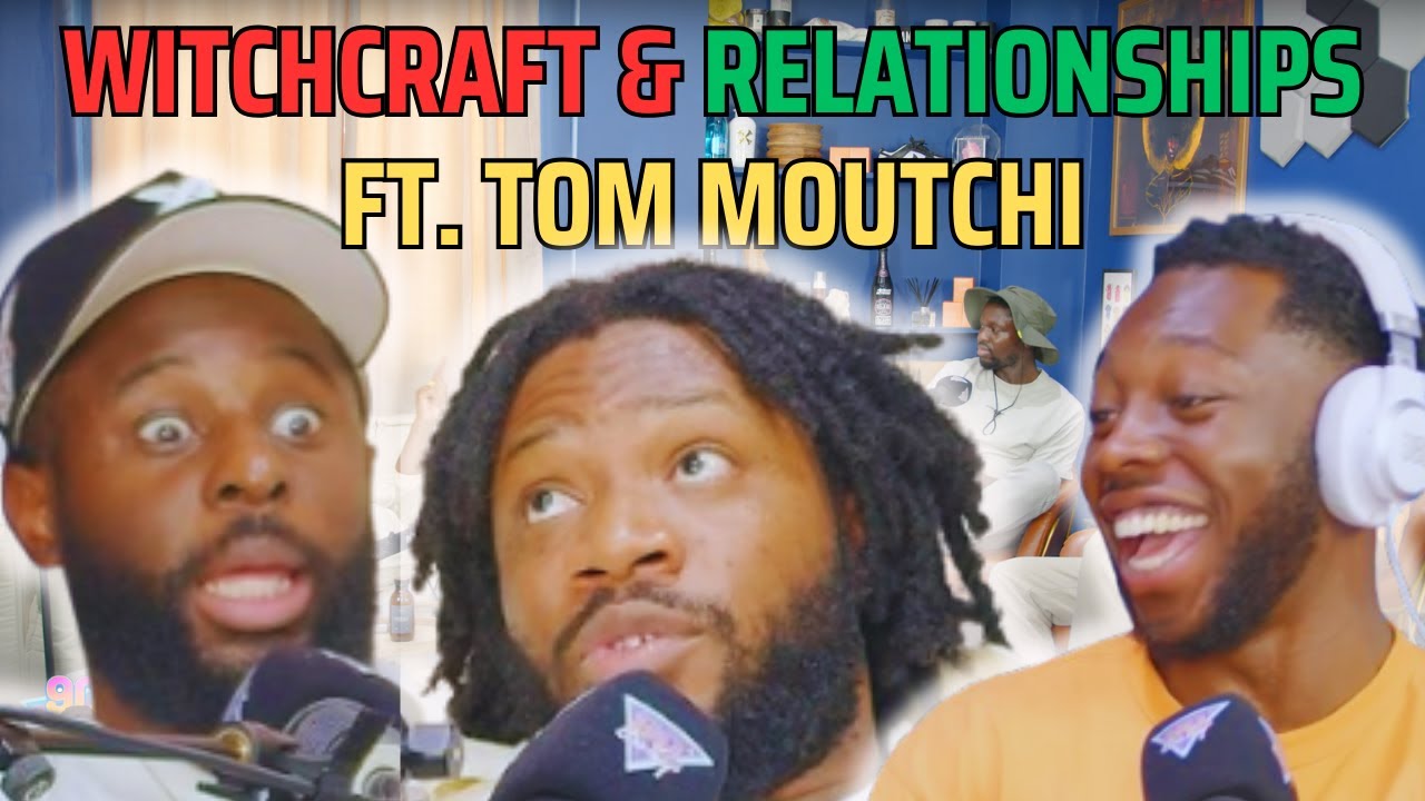 WITCHCRAFT & RELATIONSHIPS Ft. Tom Moutchi | 90s Baby Show