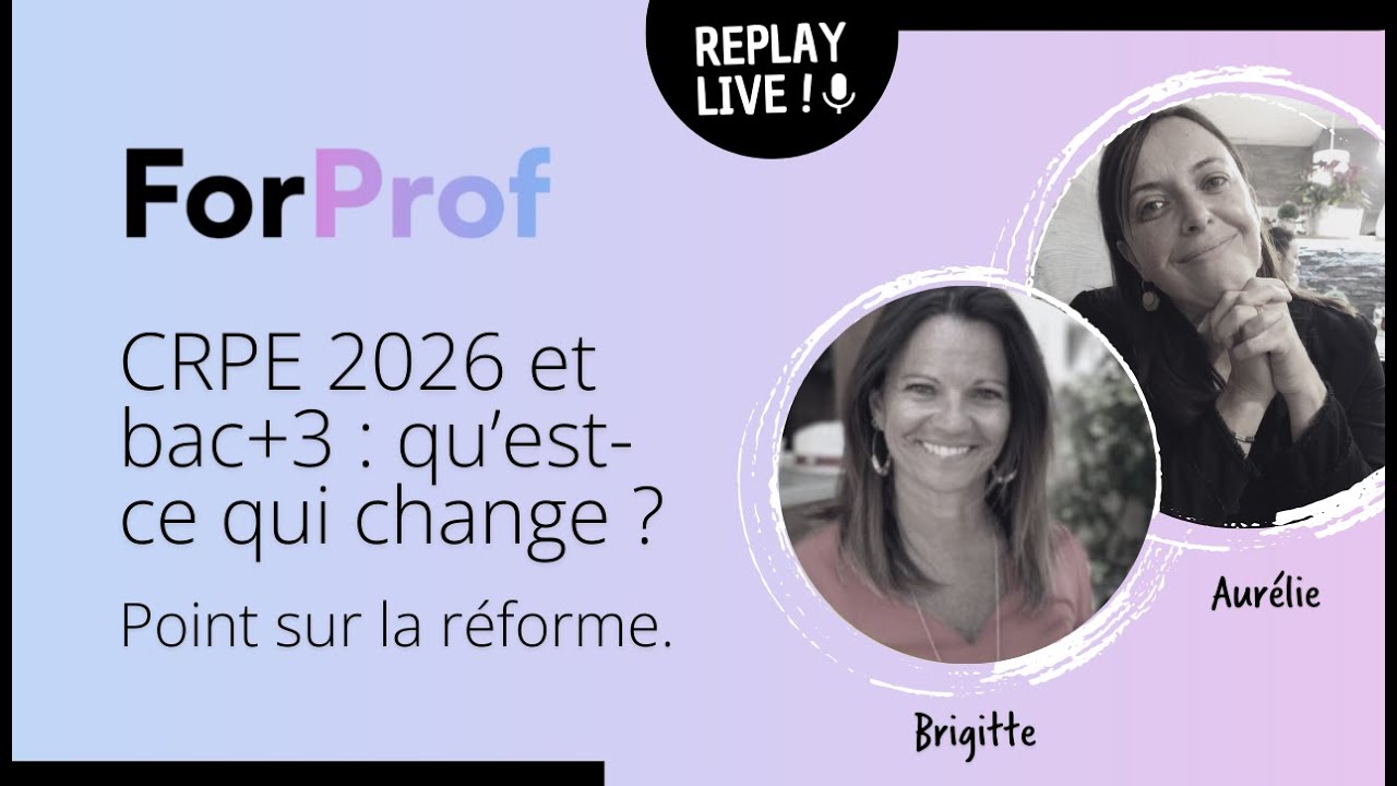 CRPE 2026 et bac+3 : Qu’est-ce qui change ? - Point sur la réforme