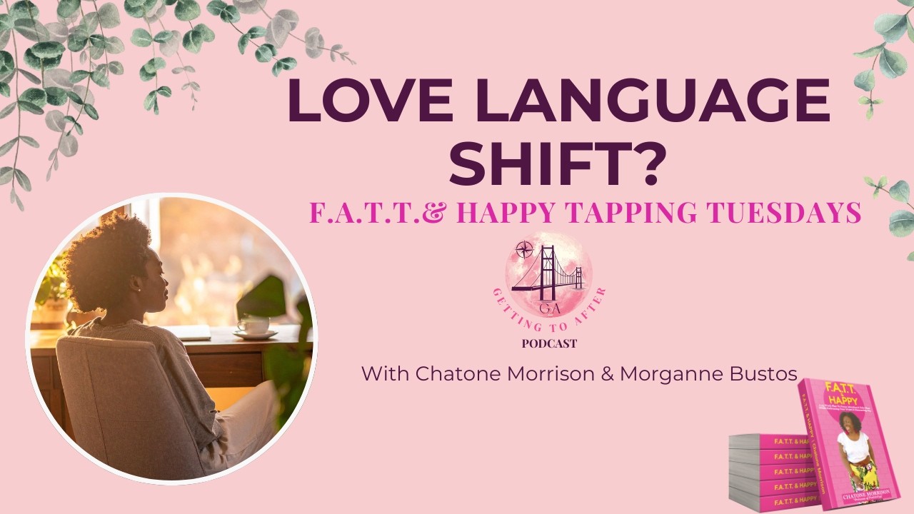 Midlife Reset: Has Your Love Language Changed? (Plus EFT Tapping for Emotional Clarity)