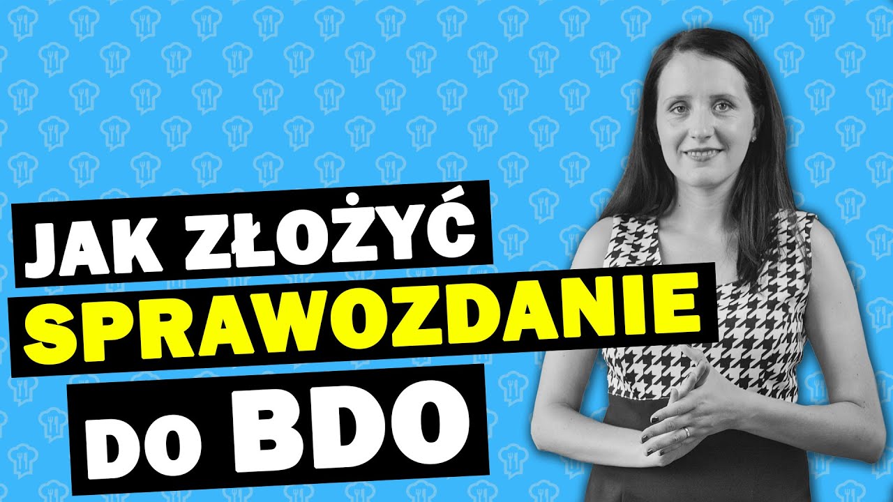 5 rzeczy, o których musisz pamiętać składając sprawozdanie do BDO | Kinga KONOPELKO