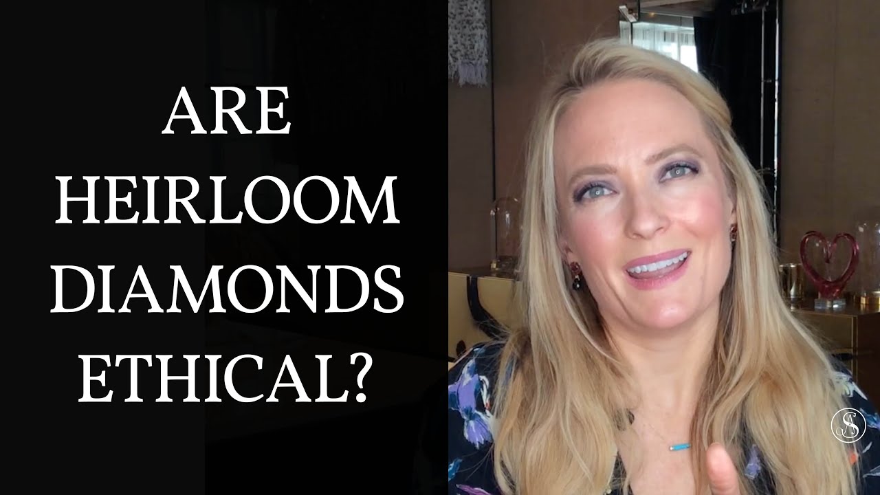 What are family heirloom stones? Are they ethical?