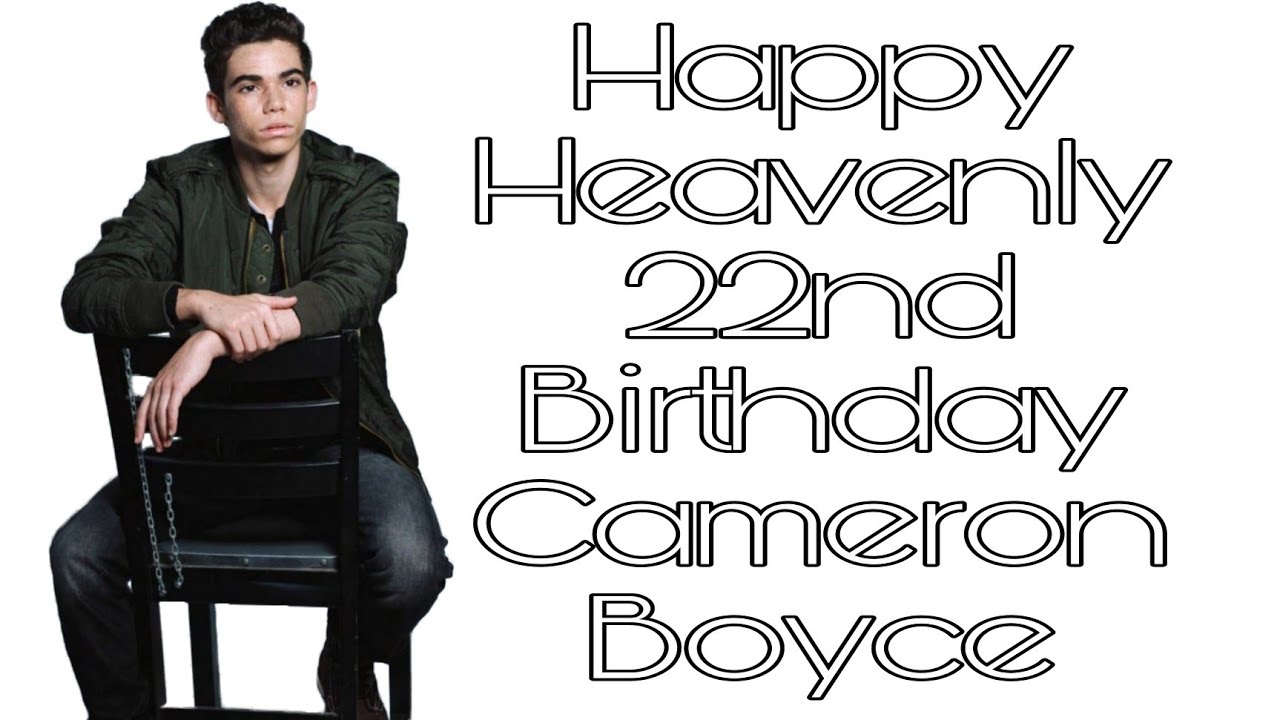 Happy Heavenly 22nd Birthday Cameron Boyce