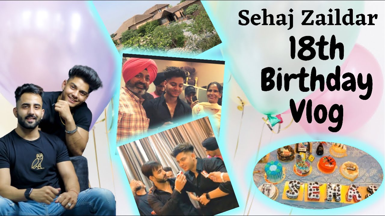 Sehaj Zaildar 18th Birthday Vlog | Celebration | Pool Party | Jatin Sharma