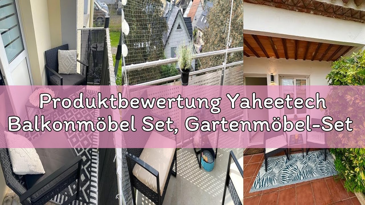 Produktbewertung Yaheetech Balkonmöbel Set, Gartenmöbel-Set aus PE-Polyrattan Wetterfest inkl. 2 Stü
