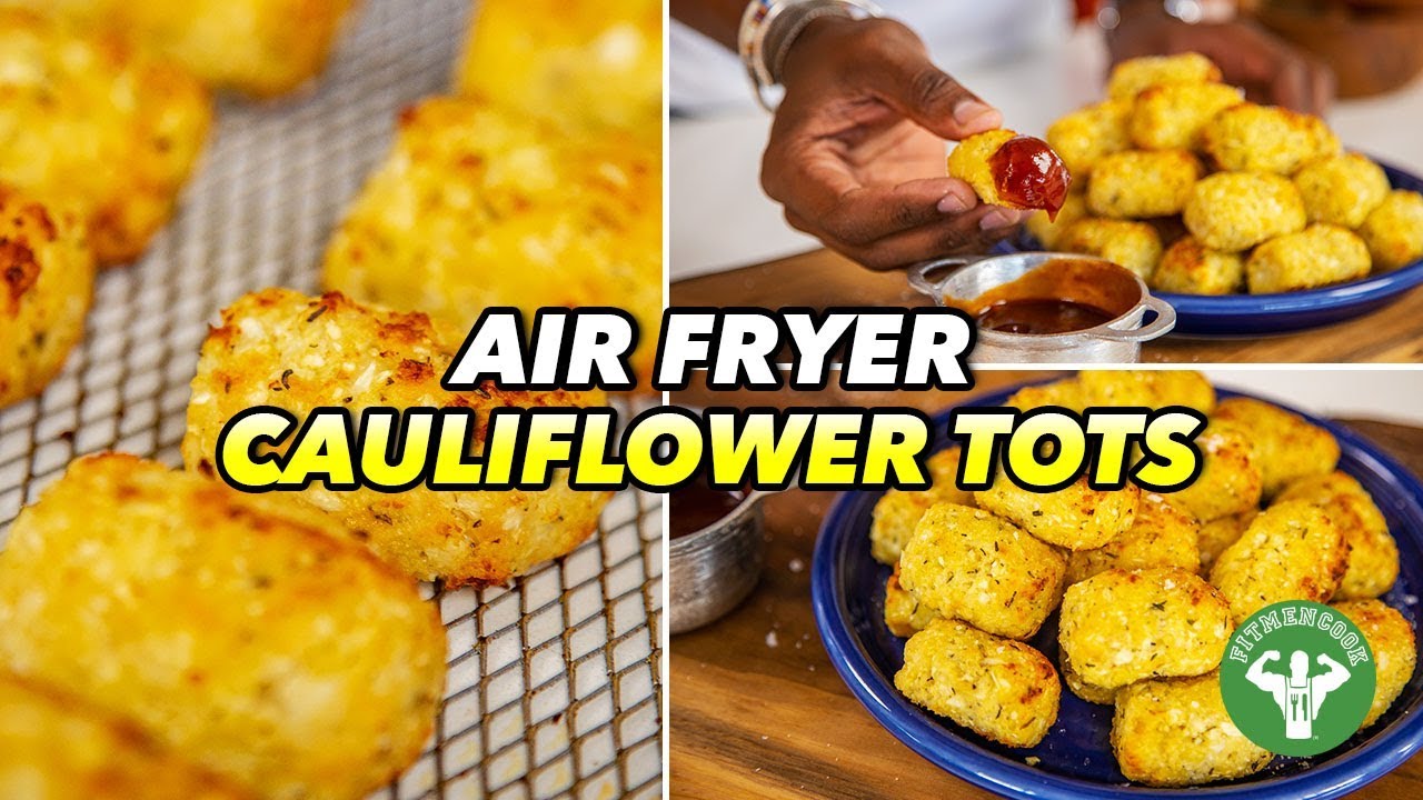 Low Carb Air Fryer Cauliflower Tots