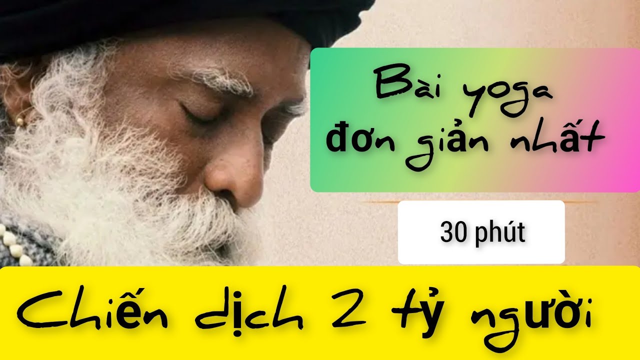 Bài yoga đơn giản nhất - Aum Namah Shivaya - chiến dịch 2 tỷ người của Sadhguru