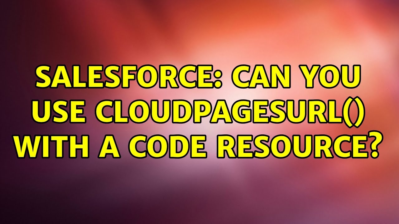 Salesforce: Can you use CloudPagesUrl() with a Code Resource?