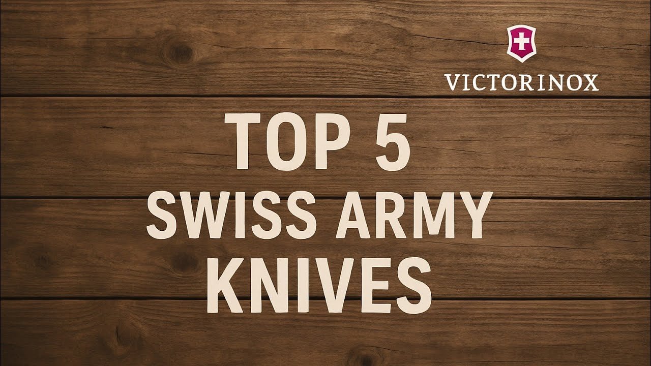 My Perfect Combo - Top 5 Swiss Army Knife