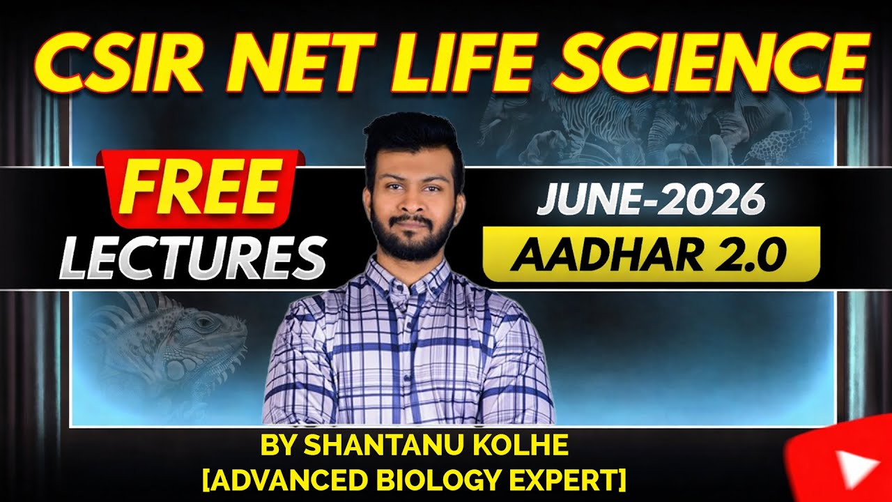 Aadhar 2.0 Free CSIR NET Life Science Live Lectures Batch for June-2026
