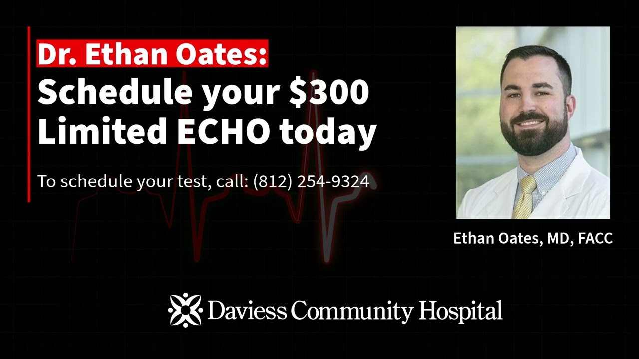 Could an Aneurysm Be in Your Family? Dr. Ethan Oates Explains the $300 Limited Echo Test at DCH