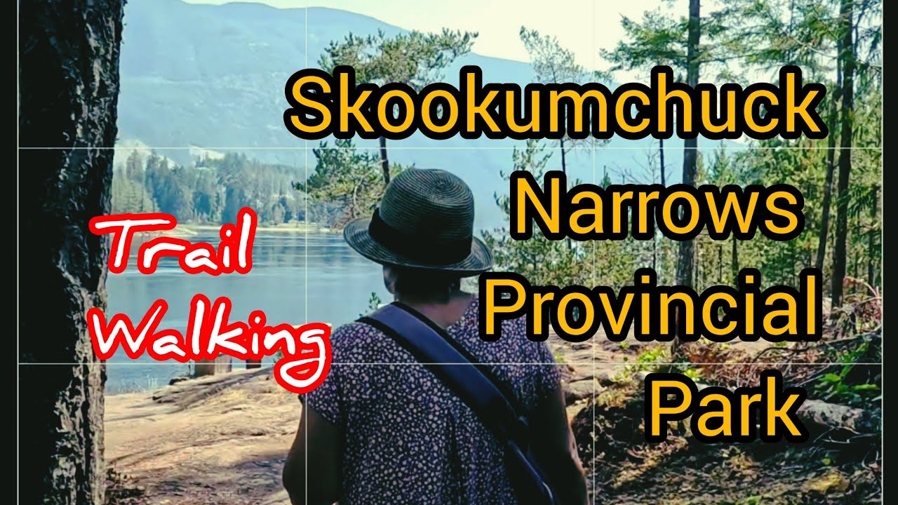 Nature Thrill Seeker  is live! Trail Walking In Skookumchuck Narrows Prov Park