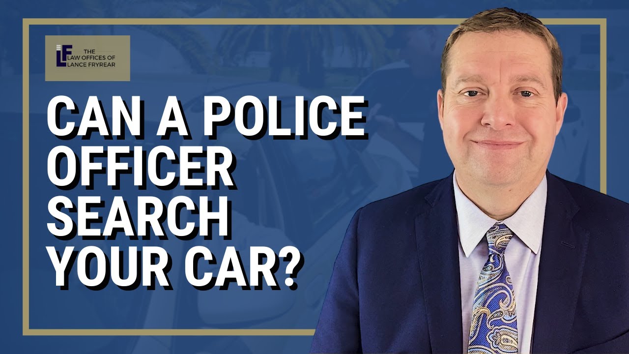Can a Police Officer Search Your Car? | Washington State Attorney
