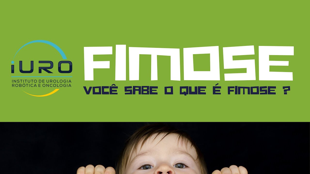 O que &eacute; fimose ? Quando operar da fimose ? Aprenda a identificar esse problema !