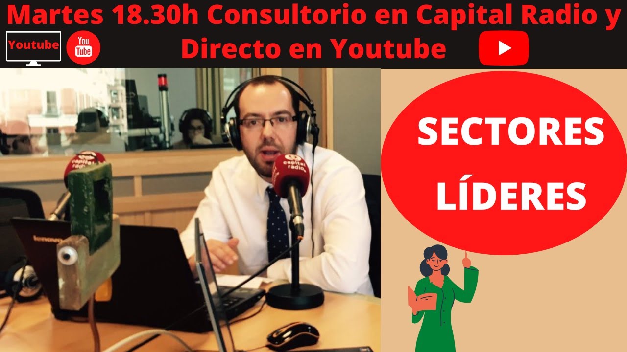 🔴 SECTORES LÍDERES 👉🏽 Consultorio de BOLSA Capital Radio 📻 martes 10 de febrero con David Galán