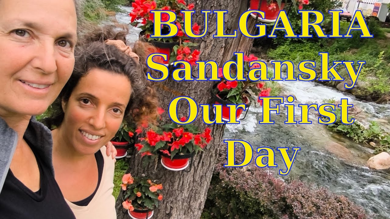 Our First Day in Sandanski -Vegan  Vlog | Bulgaria