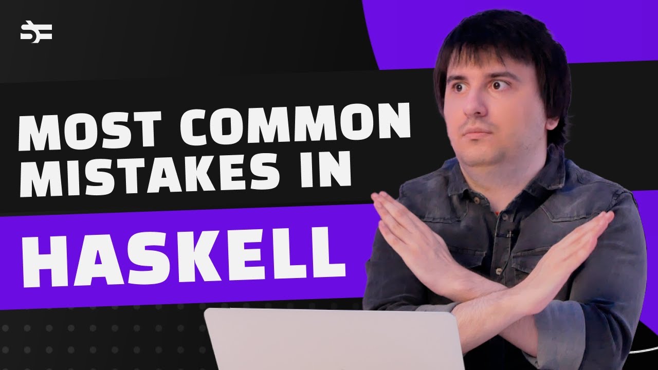 Most Common Mistakes in Haskell – Constantine Ter-Matevosian