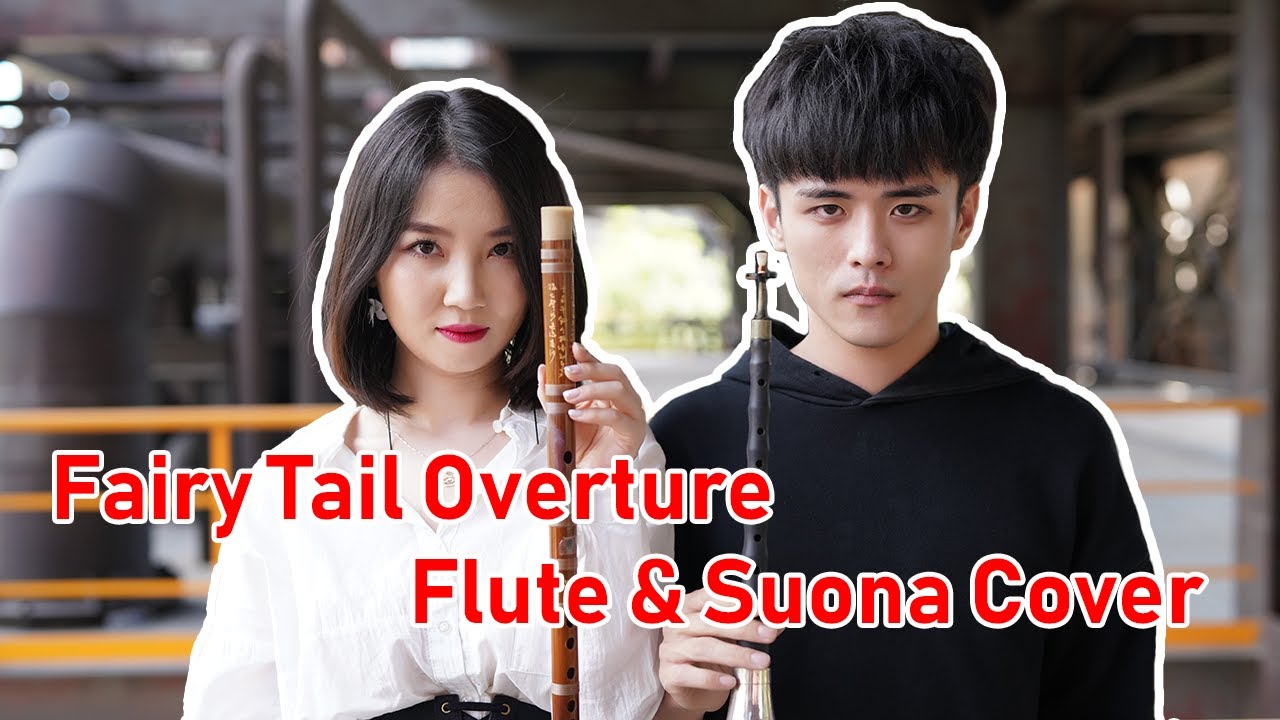 Fairy Tail Overture | Chinese Flute & Suona cover | Jae Meng & Sheng
