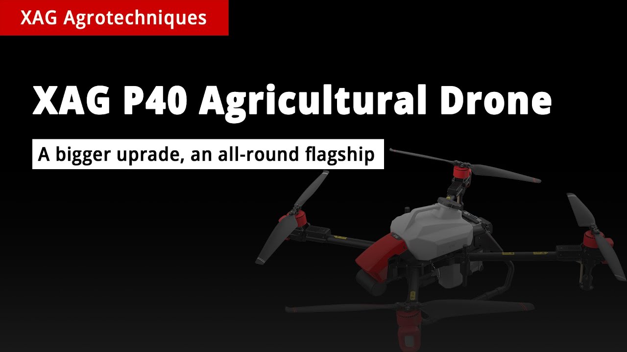 XAG P40 Agricultural Drone | A Bigger Upgrade, An All-round Flagship