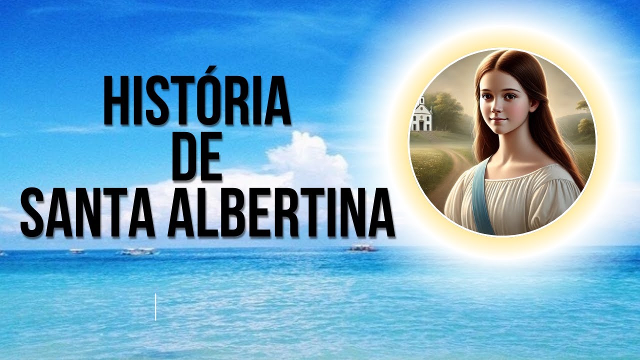 Hist&oacute;ria de  Santa Albertina