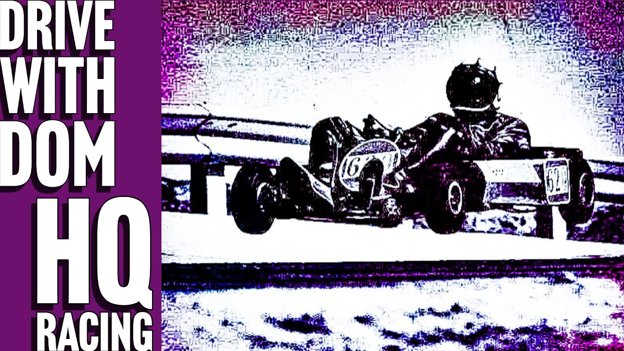 Drive with Dom - HQ Racing 