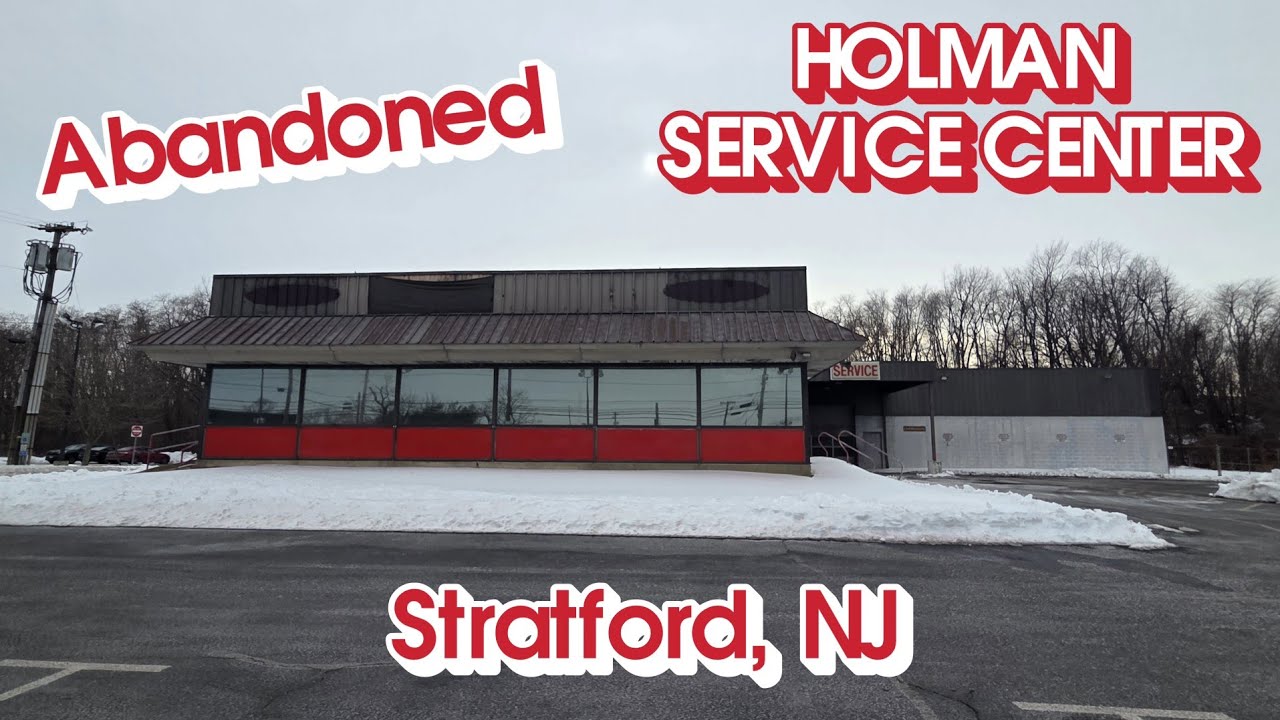 Abandoned Holman Service Center - Stratford, NJ
