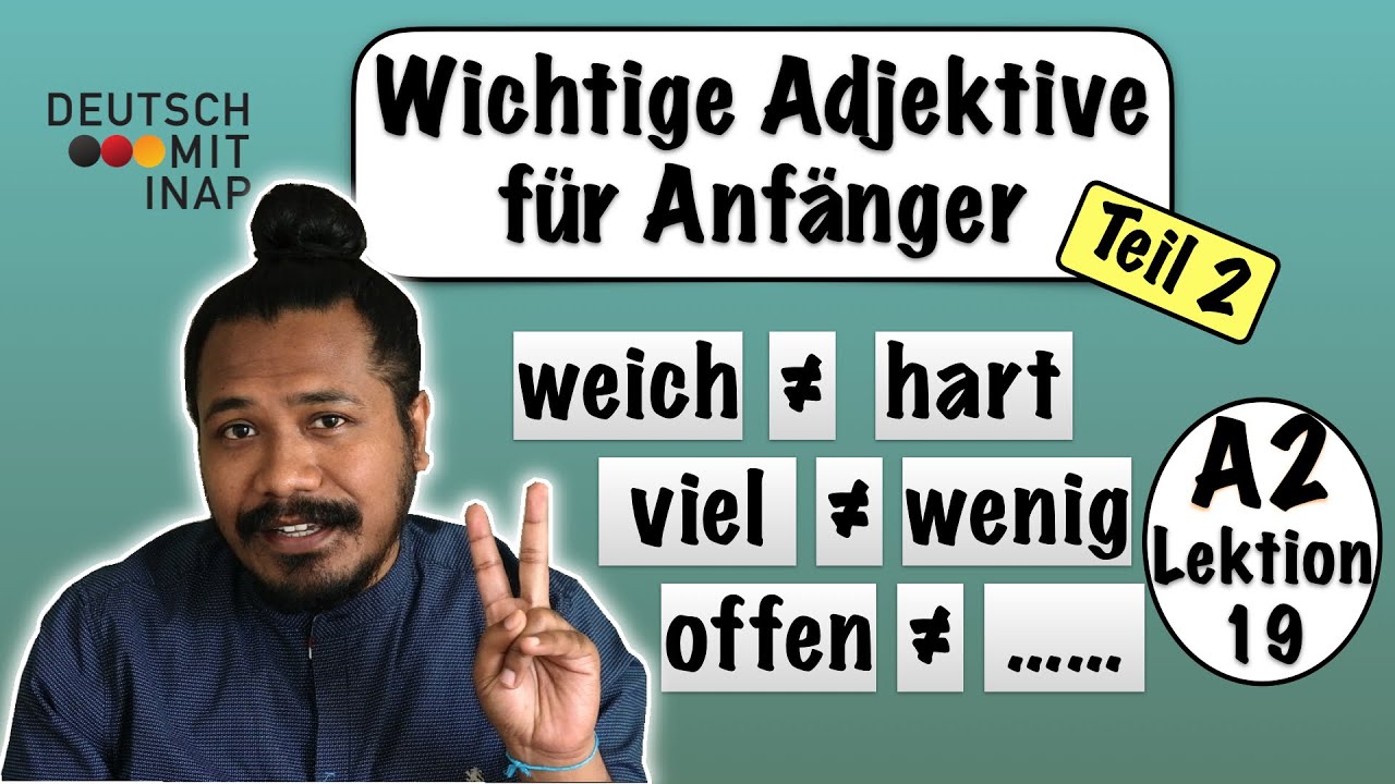 A2- Lektion 19 | Wichtige Adjektive und Gegenteile | Important German adjectives and opposites