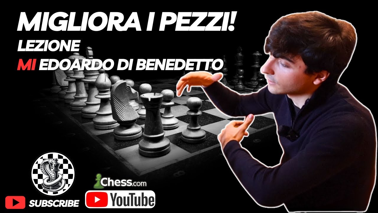MIGLIORA I PEZZI PER VINCERE! Nuova Lezione MI Edoardo Di Benedetto
