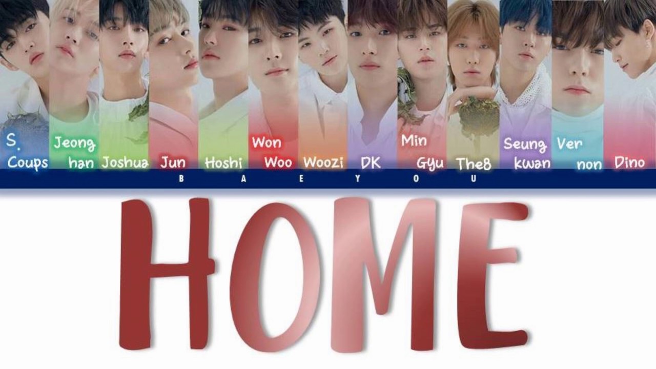SEVENTEEN(세븐틴) - Home (Color Coded Indo/Rom/Han/가사) Sub Indo || Baeyou