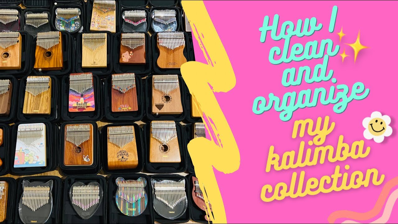 How I clean and organize my Kalimba Collection ♡