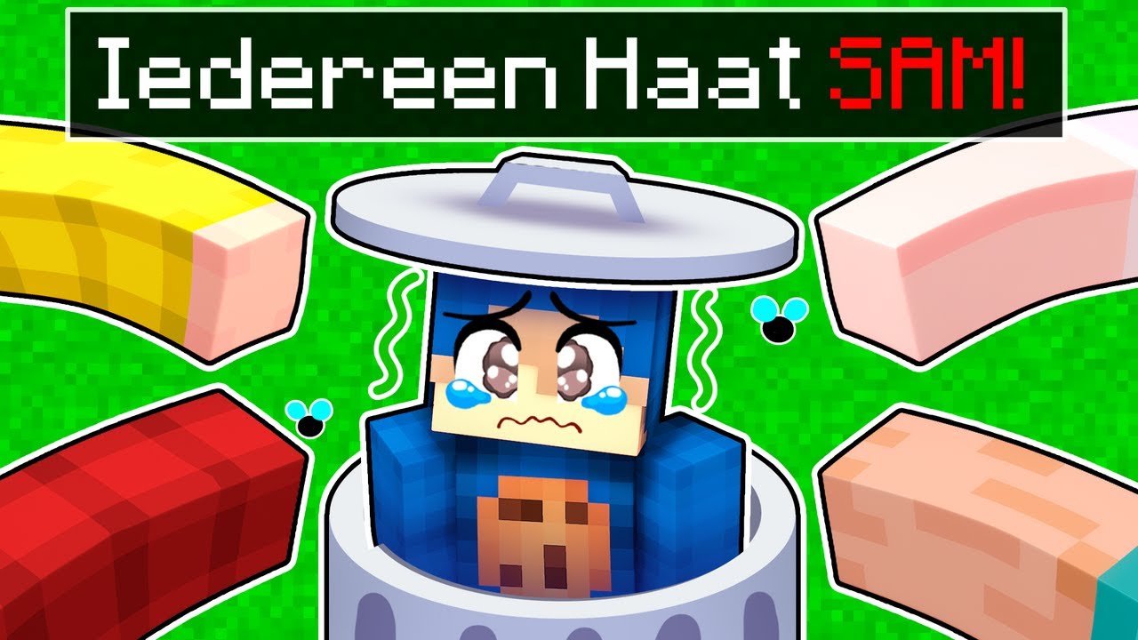 Iedereen HAAT Sam In Minecraft..