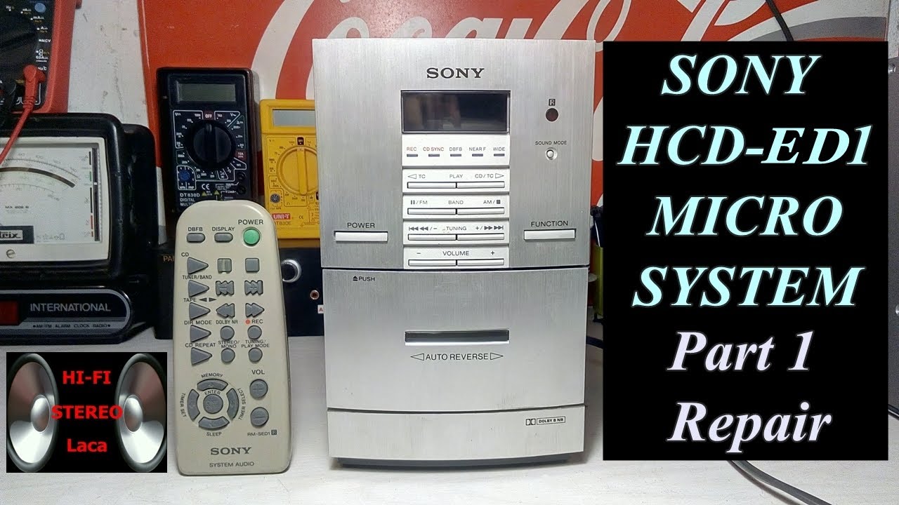 SONY HCD-ED1 Micro System (1997) Part 1 Repair