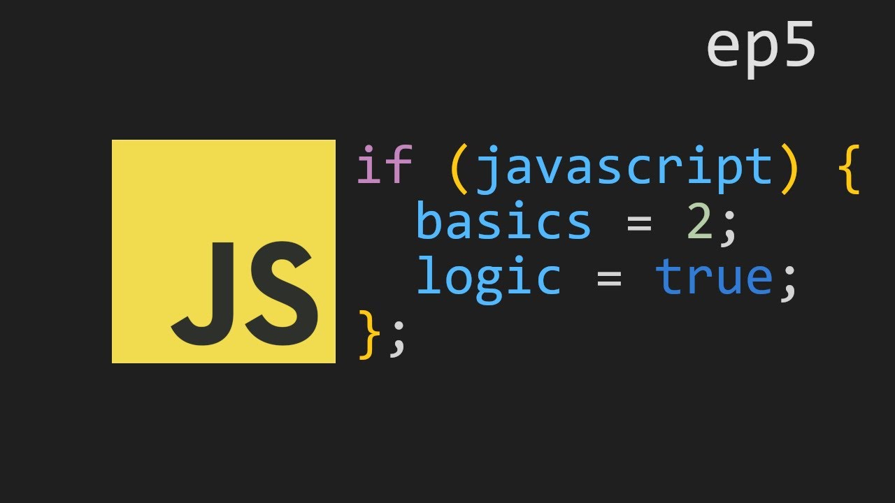 JavaScript Basics - Ifs, Switches, & Logical Operators | Web Development Tutorial - Ep 5