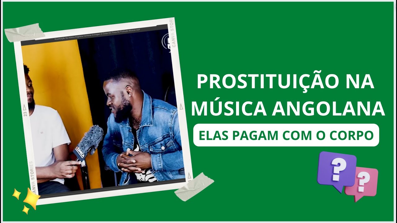 Prostituição Na Música Angolana: Cantoras Entregam O Corpo Em Troca De Produção Musical