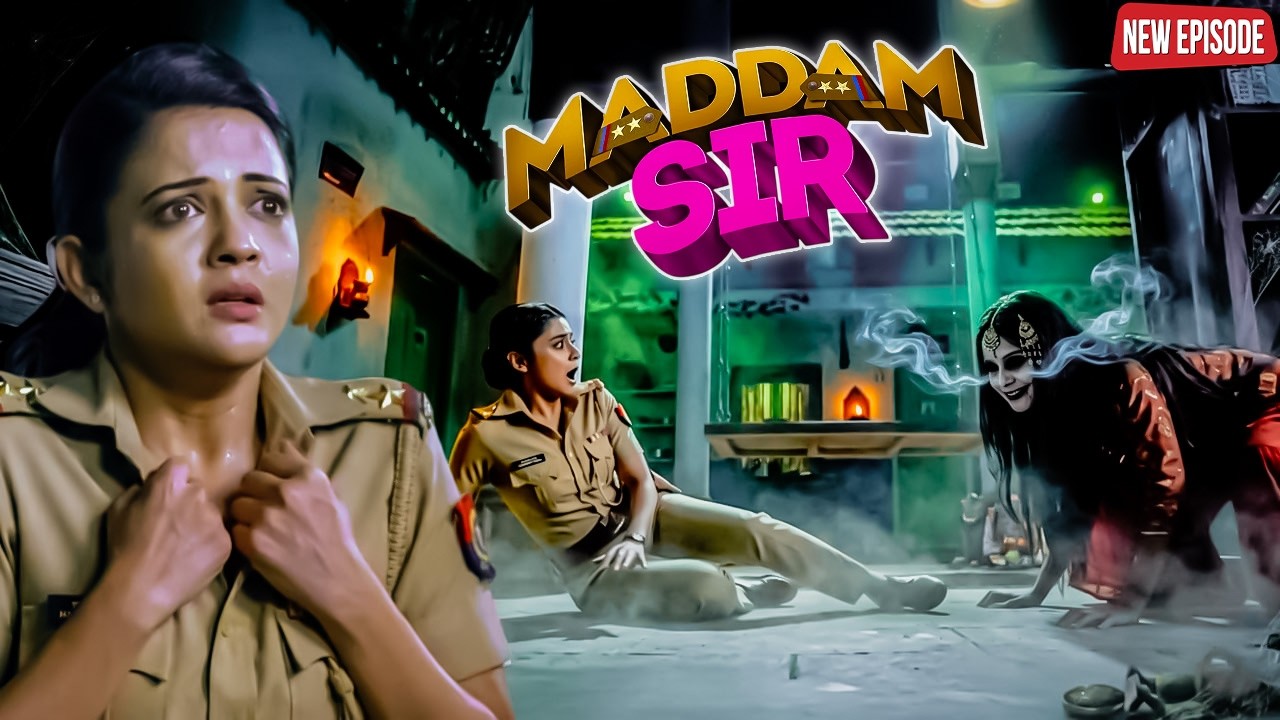 भूत ने उड़ाए हसीना और करिश्मा के होश, छूटा दोनों का साहस! || Maddam Sir || Latest Episode