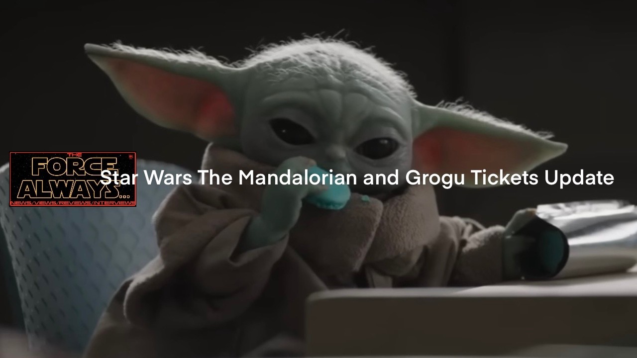 Star Wars The Mandalorian and Grogu Tickets Update