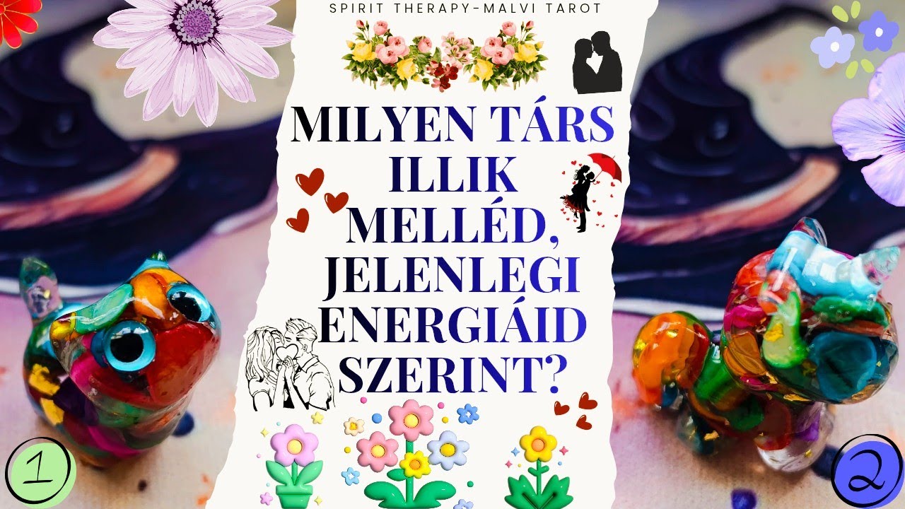 🔮 Milyen Társ illik Melléd, Jelenlegi energiáid Szerint? 💞 Válassz paklit 🐈 & 🦄 #malvi 