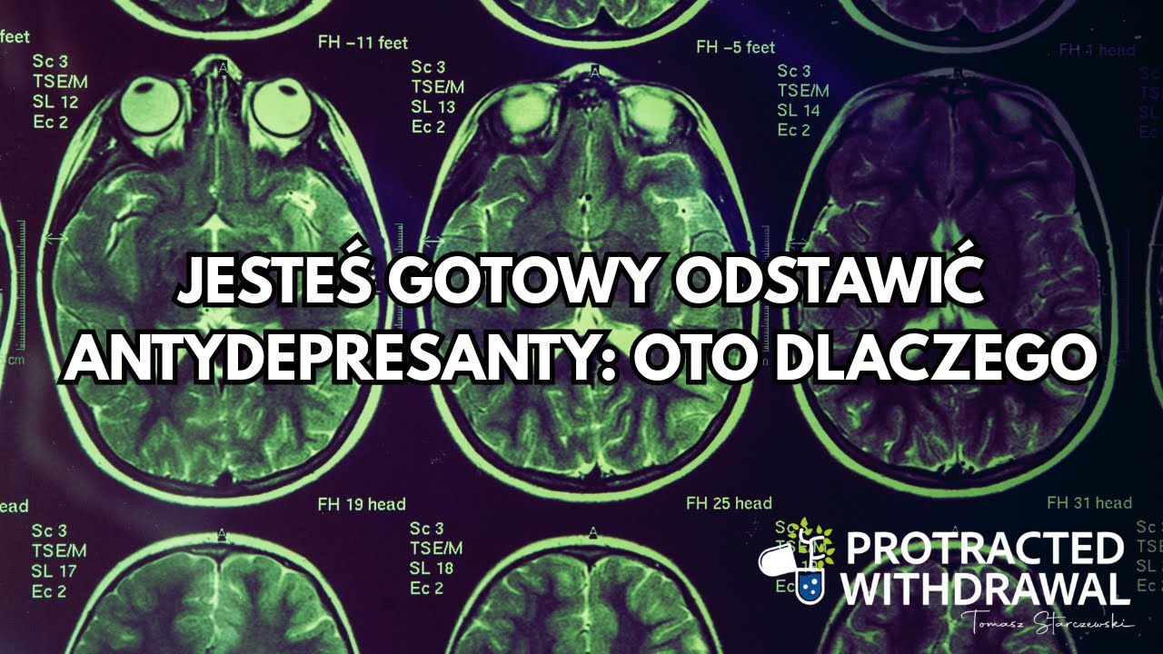 JESTEŚ GOTOWY ODSTAWIĆ LEKI PSYCHIATRYCZNE: OTO DLACZEGO