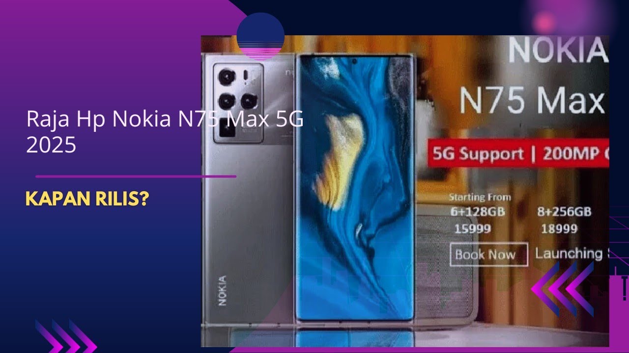 Raja Hp Nokia N75 Max 5G 2025 Kapan Rilis?