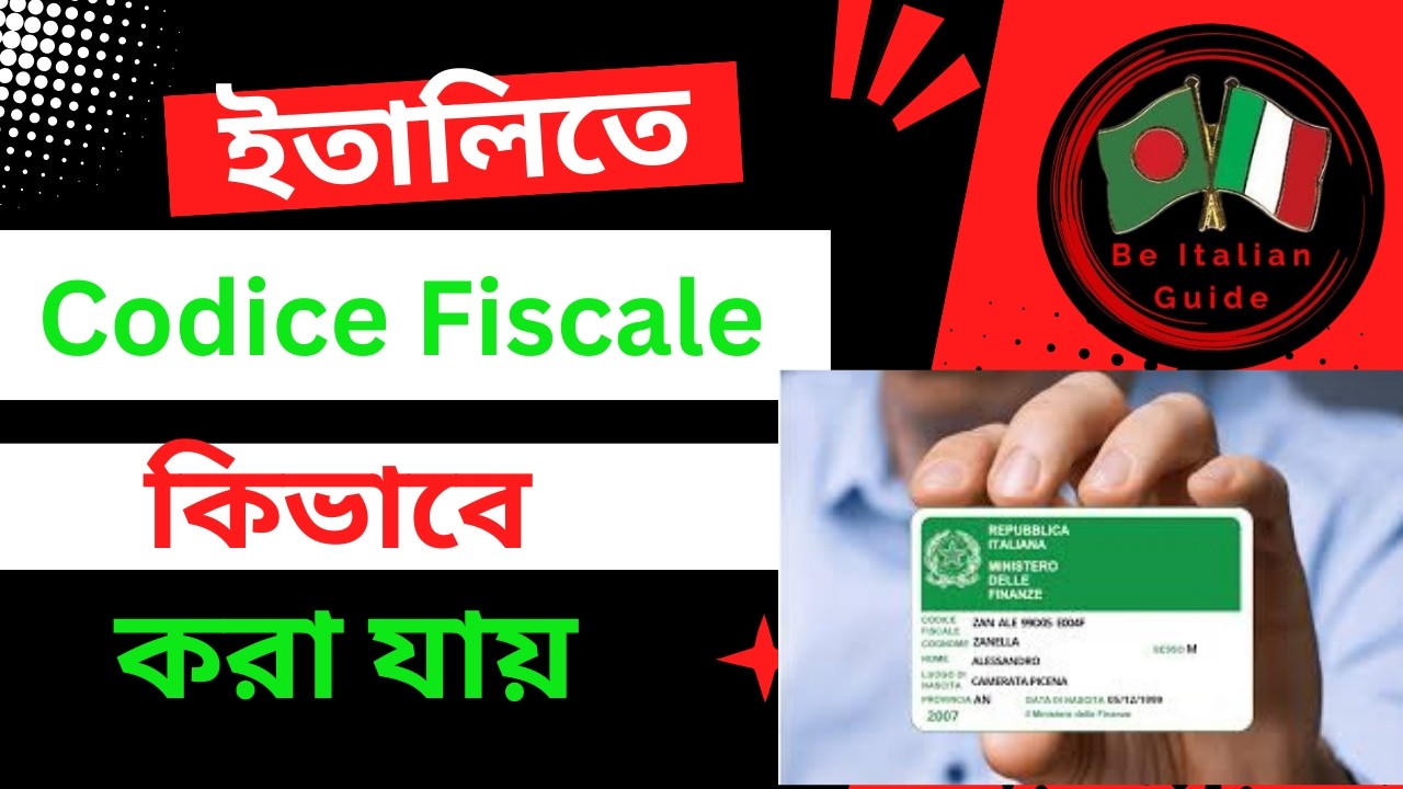 ইতালিতে কদিসে ফিসকালে (Codice Fiscale) কিভাবে এবং কোথায় বানাতে হয়  +Extra Info