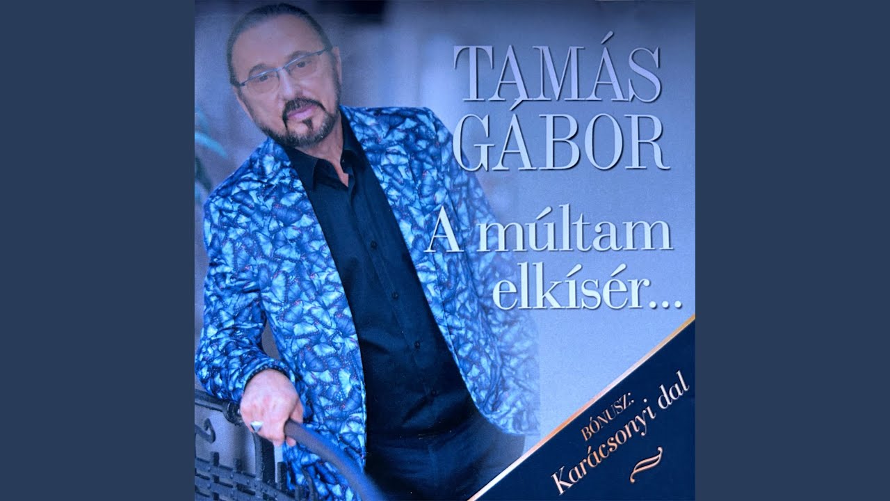 A múltam elkísér...