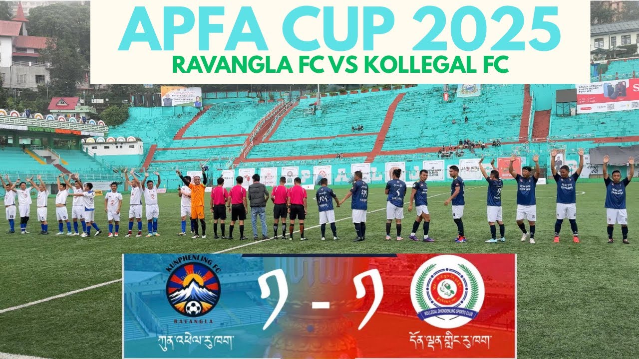 RAVANGLA vs KOLLEGAL APFA CUP 2025 football match #football #gangtok #sikkim #tibetanvlogger