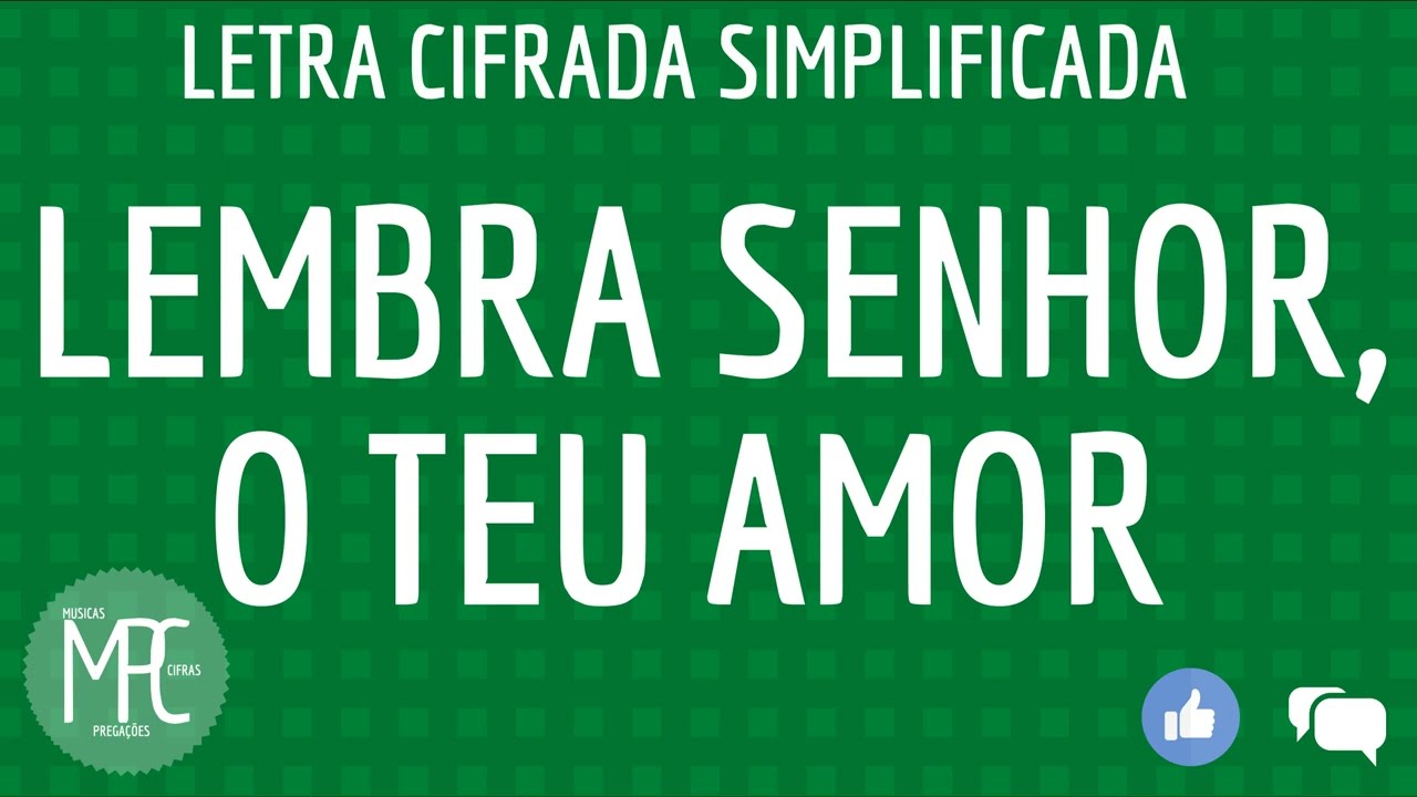 LEMBRA SENHOR O TEU AMOR FIEL PARA SEMPRE QUE OS INIMIGOS NÃO TRIUNFEM SOBRE O POVO CIFRA