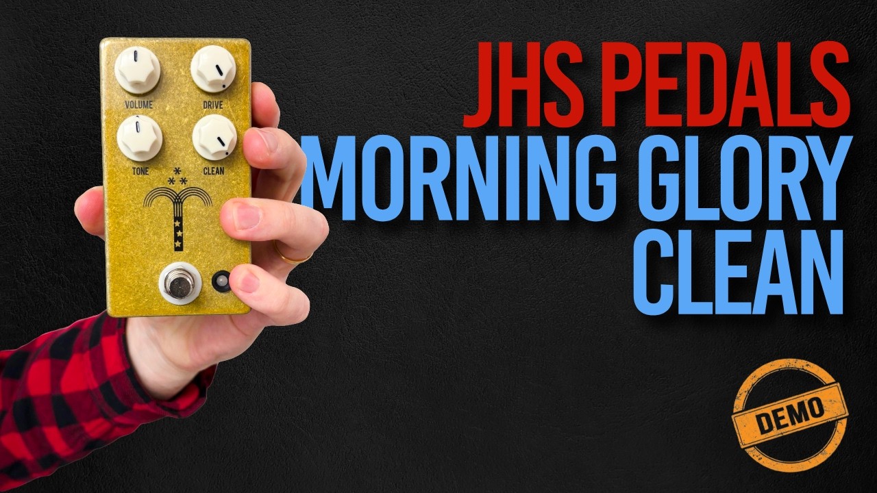 JHS Morning Glory Clean - Tones with Single Coils and Humbuckers