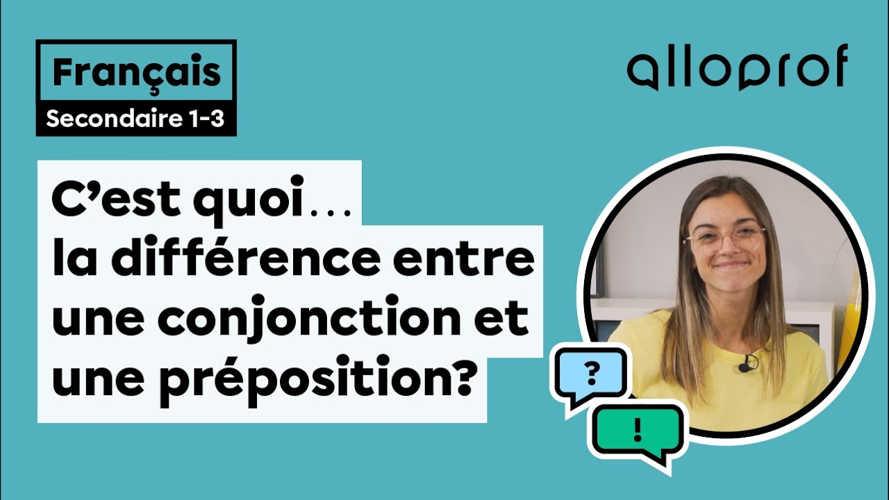 C'est quoi... la différence entre une conjonction et une préposition? | Français | Alloprof