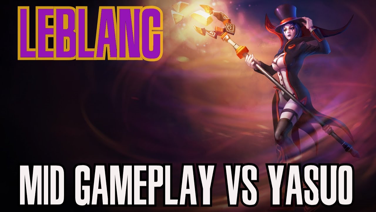 League of Legends - LeBlanc vs Yasuo Mid Gameplay [PT-BR]