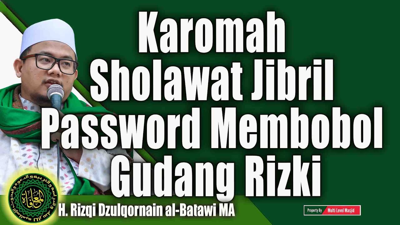 Karomah Sholawat Jibril Pasword Membobol Gudang Rizki