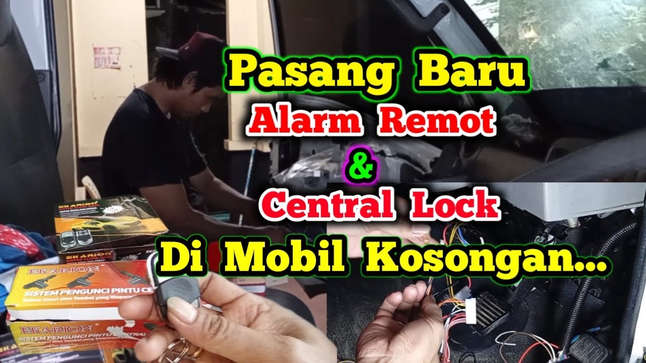 Cara Pasang Alarm Mobil  + Central Lock dari Nol ( kosongan )| Full Tutorial & Wiring Lengkap