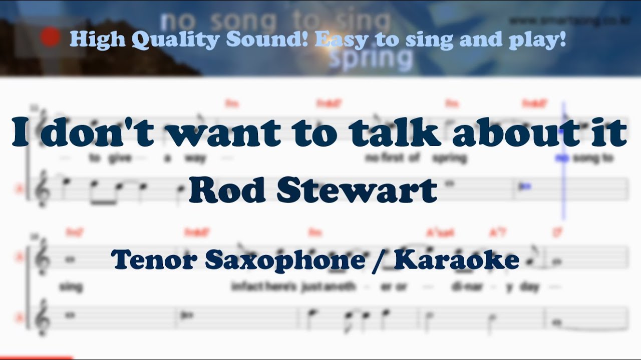 I don't want to talk about it - Rod Stewart (Tenor/Soprano Saxophone Sheet Music Bb Key / Karaoke)
